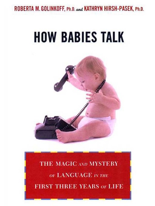 Title details for How Babies Talk by Roberta Michnick Golinkoff - Wait list